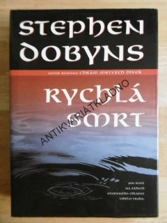 RYCHLÁ SMRT, STEPHEN DOBYNS, **an
