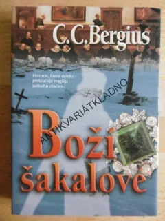 BOŽÍ ŠAKALOVÉ, C. C. BERGUIS, **an