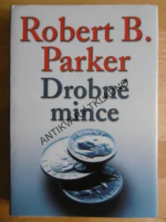 DROBNÉ MINCE, ROBERT B. PARKER, **an