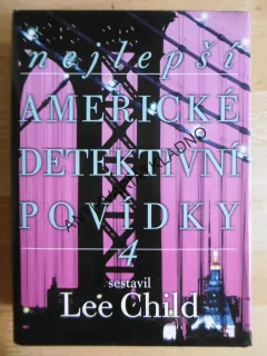 NEJLEPŠÍ AMERICKÉ DETEKTIVNÍ POVÍDKY 4, LEE CHILD, **an