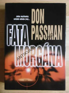 FATA MORGÁNA, DON PASSMAN, **an