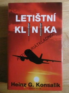 LETIŠTNÍ KLINIKA, HEINZ G. KONSALIK, **an