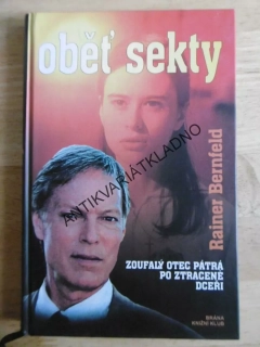 OBĚŤ SEKTY, RAINER BERNFELD, **an
