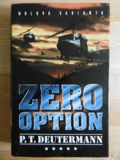 ZERO OPTION, NULOVÁ VARIANTA, P. T. DEUTERMANN, **an