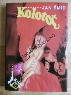 KOLOTOČ, JAN ŠMÍD, **an