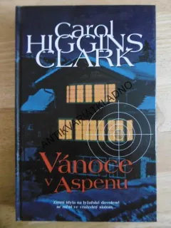VÁNOCE V ASPENU, CAROL HIGGINS CLARK, **an