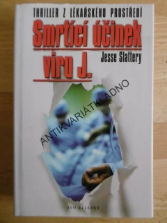 SMRTÍCÍ ÚČINEK VIRU J., JESSE SLATTERY, **an