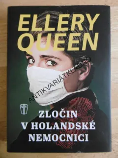 ZLOČIN V HOLANDSKÉ NEMOCNICI, ELLERY QUEEN, **an