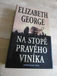NA STOPĚ PRAVÉHO VINÍKA, ELIZABETH GEORGE, **an