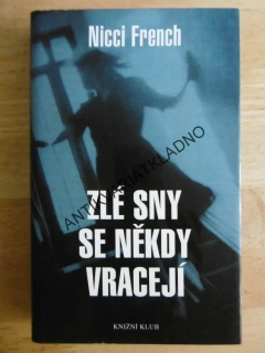 ZLÉ SNY SE NĚKDY VRACEJÍ, NICCI FRENCH, **an