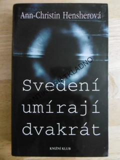SVEDENÍ UMÍRAJÍ DVAKRÁT, JACK HIGGINS, **an