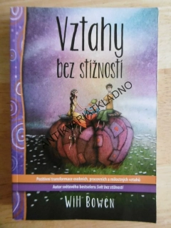 VZTAHY BEZ STÍŽNOSTÍ, WILL BOWEN, **an