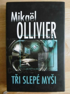 TŘI SLEPÉ MYŠI, MIKAEL OLLIVIER, **an
