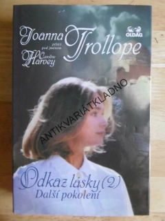 ODKAZ LÁSKY, 2., DALŠÍ POKOLENÍ, TROLLOPE, **an