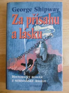 ZA PŘÍSAHU A LÁSKU, GEORGE SHIPWAY, **an