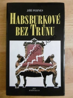 HABSBURKOVÉ BEZ TRŮNU, JIŘÍ PERNES, **an