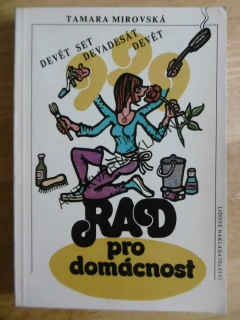 999 RAD PRO DOMÁCNOST, TAMARA MIROVSKÁ, **an