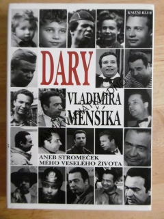 DARY VLADIMÍRA MENŠÍKA ANEB STROMEČEK MÉHO VESELÉHO ŽIVOTA, **an
