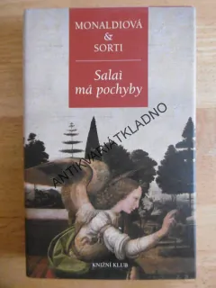 SALAI MÁ POCHYBY, MONALDIOVÁ, SORTI, **an