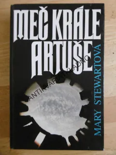 MEČ KRÁLE ARTUŠE, MARY STEWARTOVÁ, **an
