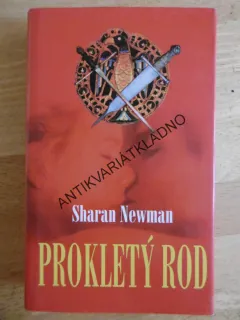PROKLETÝ ROD, SHARAN NEWMAN, **an