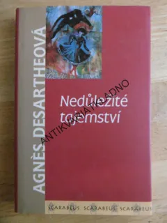 NEDŮLEŽITÉ TAJEMSTVÍ, AGNÉS DESARTHEOVÁ, **an
