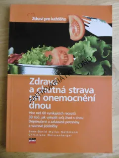 ZDRAVÁ A CHUTNÁ STRAVA PŘI ONEMOCNĚNÍ DNOU, **an