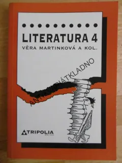 LITERATURA 4, VĚRA MARTÍNKOVÁ A KOL.,