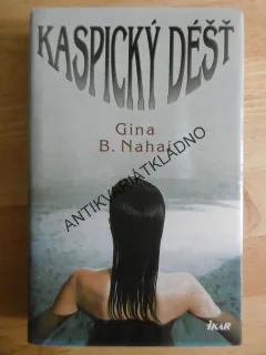 KASPICKÝ DÉŠŤ, GINA B. NAHAI, **an