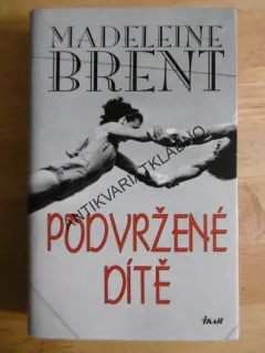 PODVRŽENÉ DÍTĚ, MADELEINE BRENT, **an