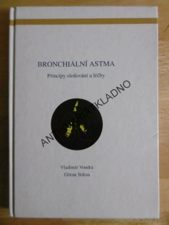 BRONCHIÁLNÍ ASTMA, PRINCIPY SLEDOVÁNÍ A LÉČBY, VLADIMÍR VONDRA, GÖRAN STIKSA, **an