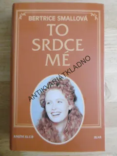 TO SRDCE MÉ, BERTRICE SMALLOVÁ, **an