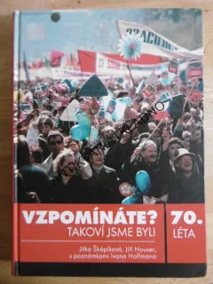 VZPOMÍNÁTE? TAKOVÍ JSME BYLI, 70. LÉTA, JITKA ŠKÁPÍKOVÁ, JIŘÍ HOUSER, **an