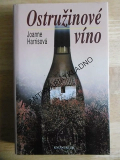 OSTRUŽINOVÉ VÍNO, JOANNE HARRISOVÁ, **an