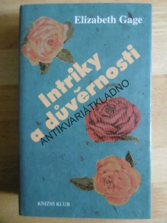 INTRIKY A DŮVĚRNOSTI, ELIZABETH GAGE, **an
