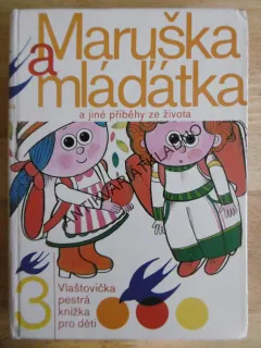 VLAŠTOVIČKA - PESTRÁ KNÍŽKA PRO DĚTI, MARUŠKA A MLÁĎÁTKA, **an