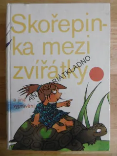 VLAŠTOVIČKA - PESTRÁ KNÍŽKA PRO DĚTI, SKOŘEPINKA MEZI ZVÍŘÁTKY, **an