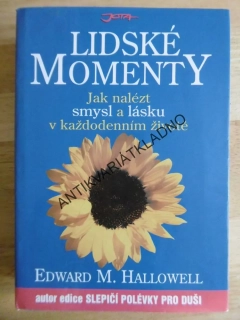 LIDSKÉ MOMENTY, EDWARD M. HALLOWELL