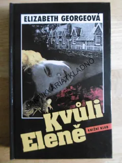 KVŮLI ELENĚ, ELIZABETH GEORGEOVÁ, **an