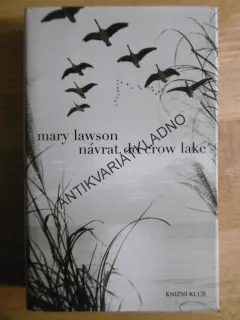 NÁVRAT DO CROW LAKE, MARY LAWSON, **an