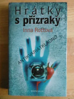 HRÁTKY S PŘÍZRAKY, INNA ROTTOVÁ, **an