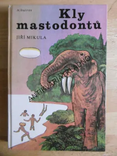 KLY MASTODONTŮ, JIŘÍ MIKULA, **an