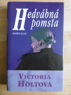 HEDVÁBNÁ POMSTA, VICTORIA HOLTOVÁ, **an