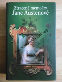 ZTRACENÉ MEMOÁRY JANE AUSTENOVÉ, SYRIE JAMESOVÁ, **an