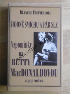 HODNĚ SMÍCHU A PÁR SLZ, BLANCHE CAFFIEREOVÁ, **an