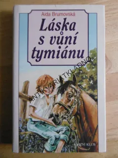 LÁSKA S VŮNÍ TYMIÁNU, AIDA BRUMOVSKÁ, **an