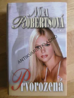 PRVOROZENÁ, NORA ROBERTSOVÁ, **an