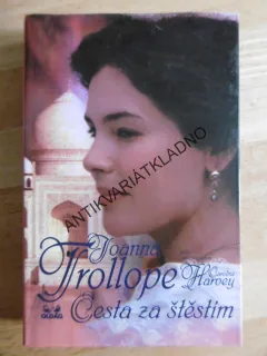 CESTA ZA ŠTĚSTÍM, JOANNA TROLLOPE, **an