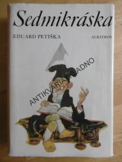 SEDMIKRÁSKA, EDUARD PETIŠKA, **an