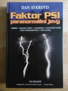 FAKTOR PSI, PARANORMÁLNÍ JEVY, DAN AYKROYD, **an